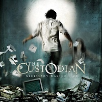 Necessary wasted time  - THE CUSTODIAN 