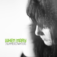 7 Summers 7 Winters - WHEN MARY 