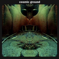 Cosmic Ground - COSMIC GROUND