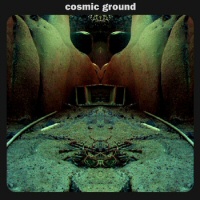 Cosmic Ground - COSMIC GROUND