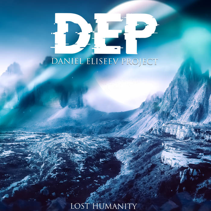 Lost Humanity - DEP (Daniel Eliseev Project)