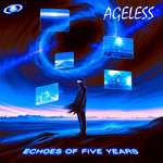 Echoes Of Five Years - AGELESS