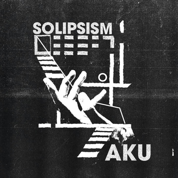 Solipsism - AKU