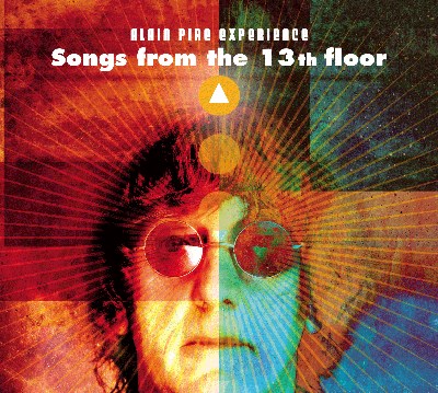 Songs from the 13th floor - ALAIN PIRE EXPERIENCE