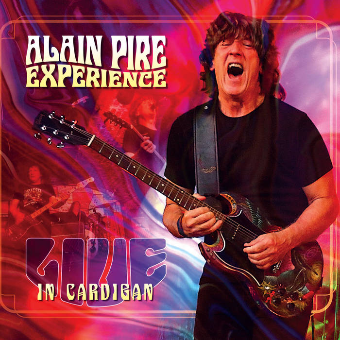 Live in Cardigan  - ALAIN PIRE EXPERIENCE