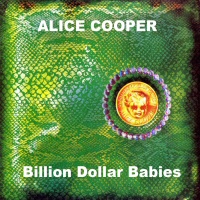 Billion dollar babies  - ALICE COOPER