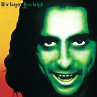 Goes to hell  - ALICE COOPER