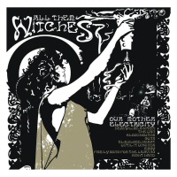 Our mother electricity - ALL THEM WITCHES