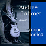 Mood: Indigo - ANDREW LATIMER