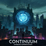 Continuum - ANDROID SUPERSTATION