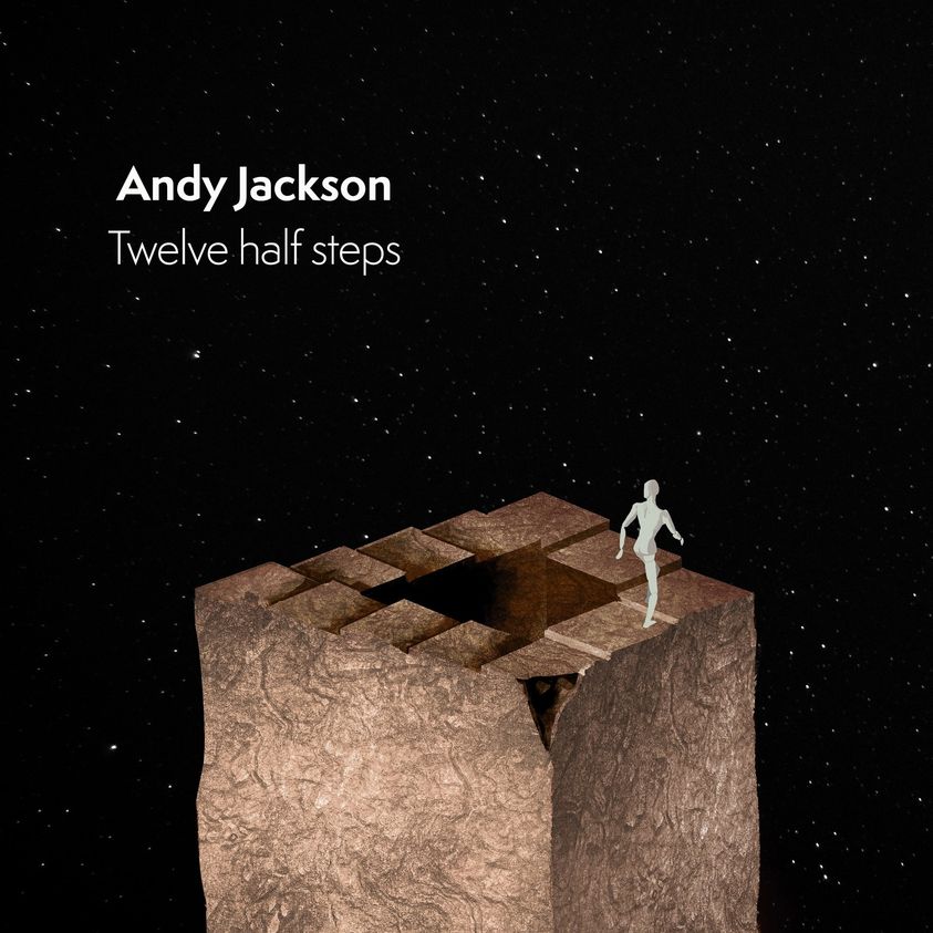 Twelve half steps - ANDY JACKSON