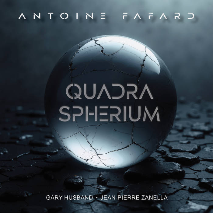 Quadra Spherium - ANTOINE FAFARD