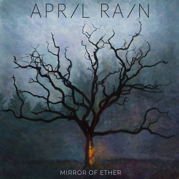 Mirror of ether - APRIL RAIN
