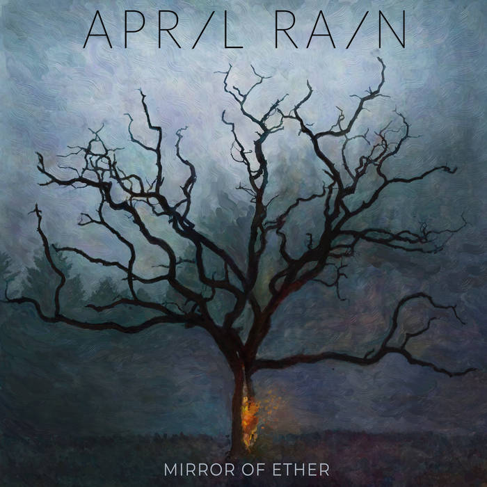 Mirror of ether - APRIL RAIN