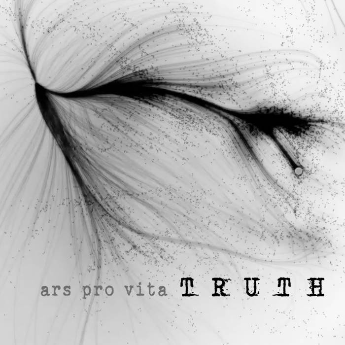 Truth - ARS PRO VITA