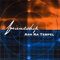 Friendship - ASH RA TEMPEL 