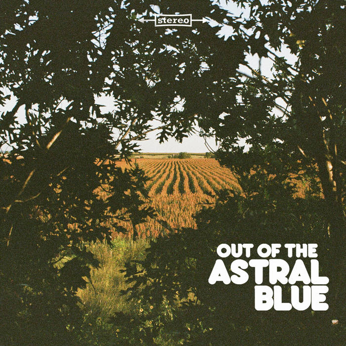 Out of the astral blue - ASTRAL BLUE