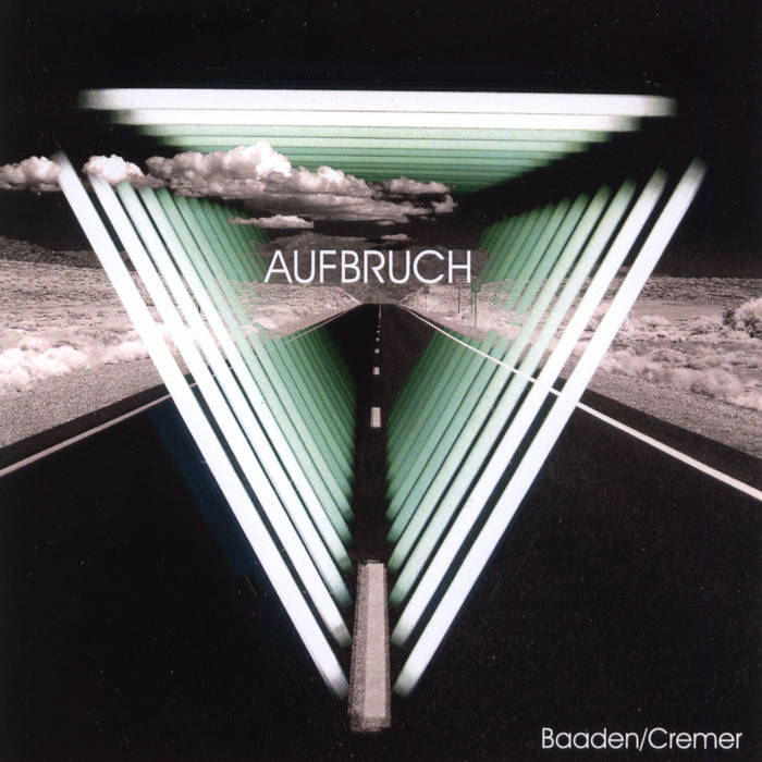 Aufbruch - BAADEN/CREMER