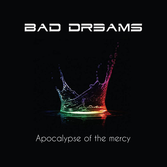 Apocalypse of the mercy - BAD DREAMS