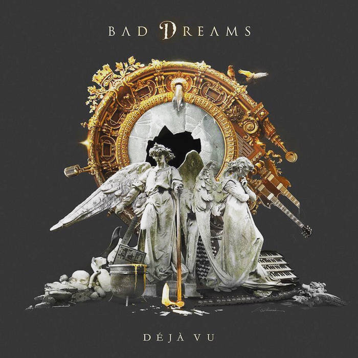 Déjà vue - BAD DREAMS