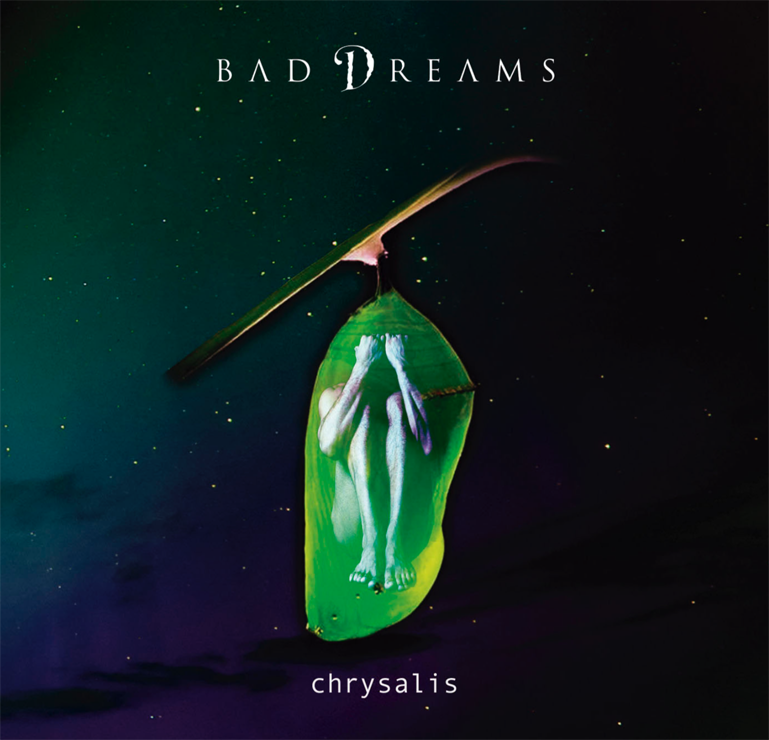 Chrysalis - BAD DREAMS