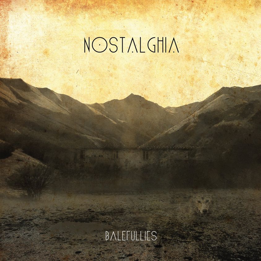 Nostalghia - BALEFULLIES