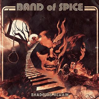 Shadows remain - BAND OF SPICE