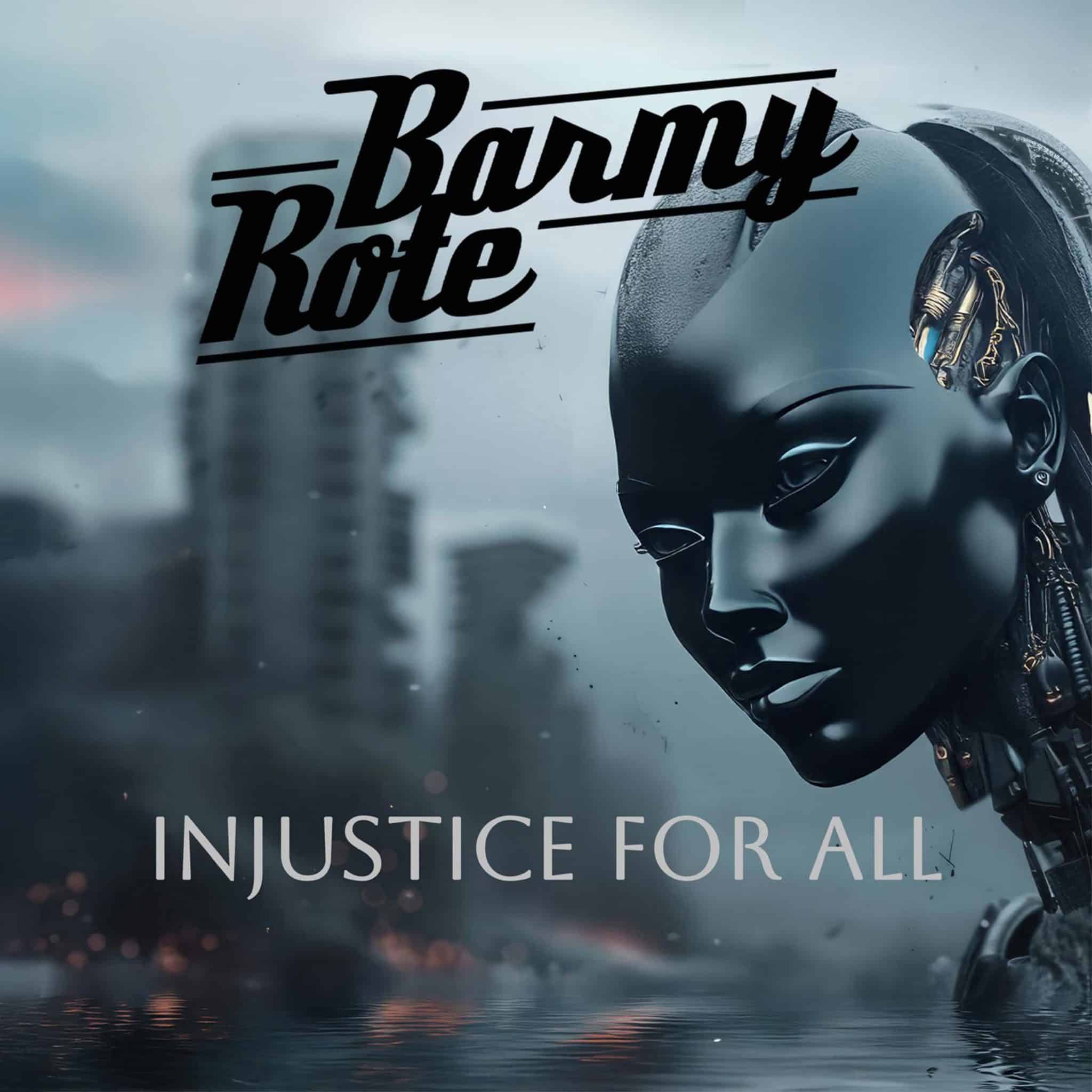 Injustice for all - BARMY ROTE