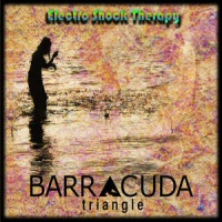 Electro Shock Therapy - BARRACUDA TRIANGLE