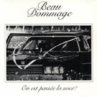 Où est passé la noce? - BEAU DOMMAGE