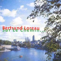 Sur le chemin - BERTRAND LOREAU