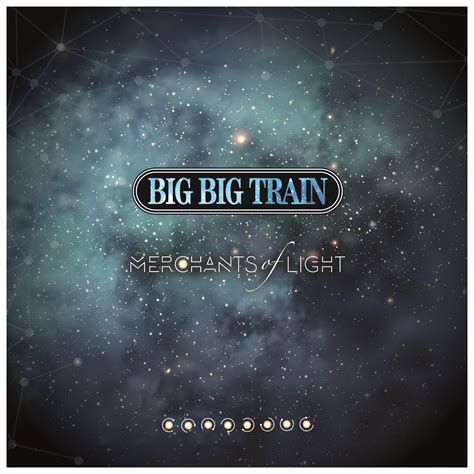 Merchants of light - BIG BIG TRAIN