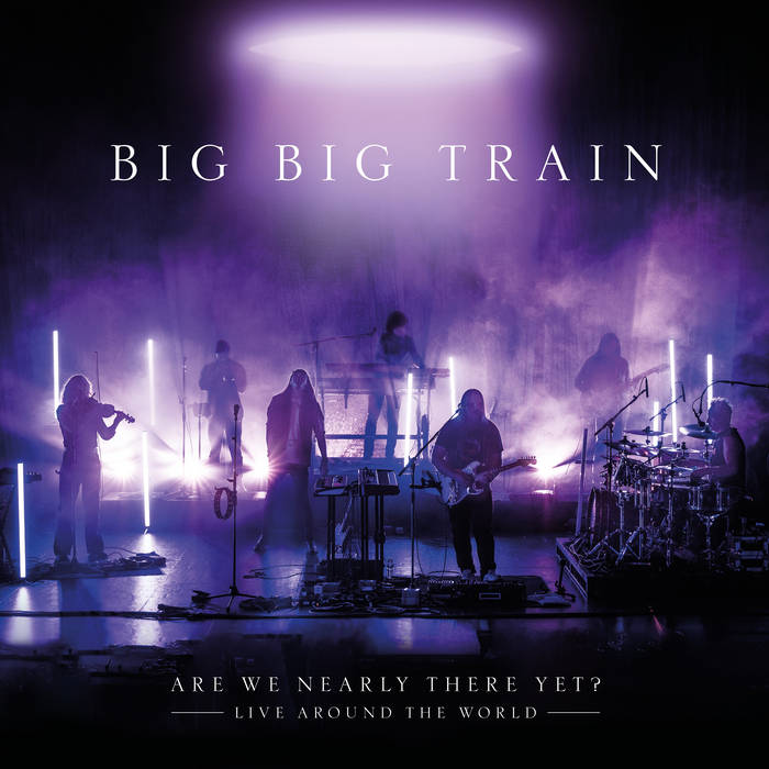Are We Nearly There Yet (CDx2) - BIG BIG TRAIN