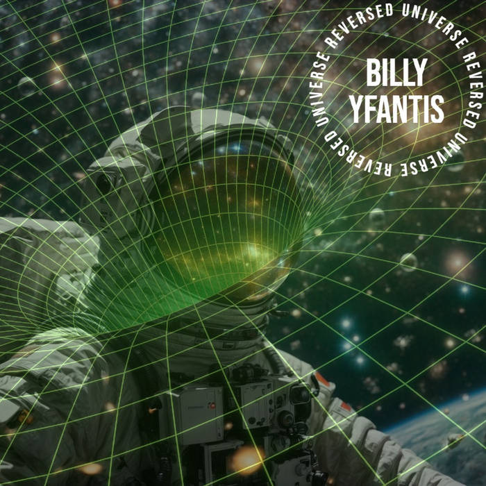 Reverse Universe - BILLY YFANTIS