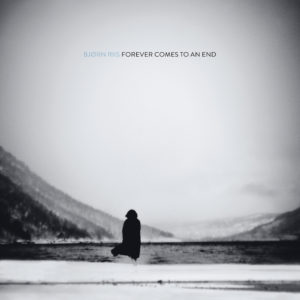 Forever comes to an end - BJORN RIIS