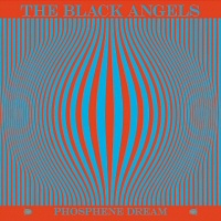 Phosphene dream  - BLACK ANGELS 