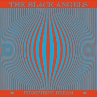 Phosphene dream  - BLACK ANGELS 