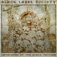 Catacombs Of The Black Vatican - Deluxe Edition - BLACK LABEL SOCIETY