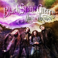 Magic Mountain - BLACK STONE CHERRY