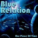 Our Piece Of Time - BLUE RELATION
