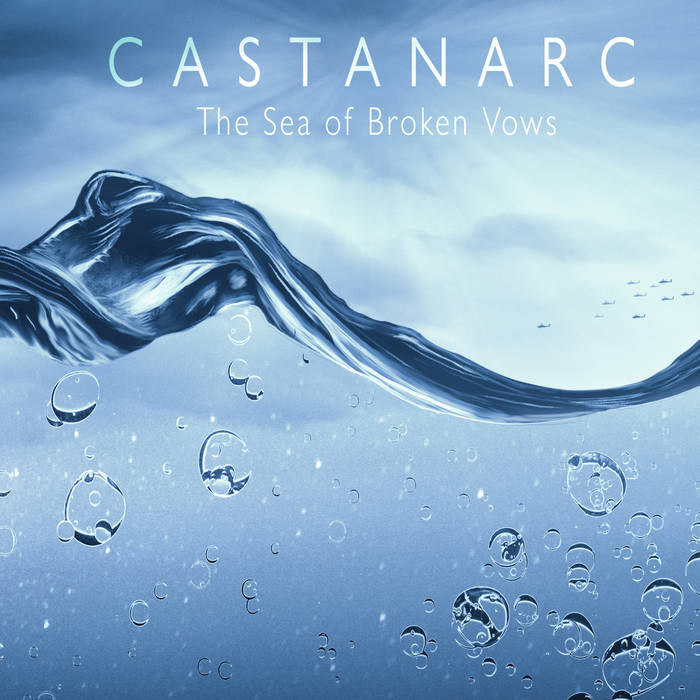 The sea of broken vows - CASTANARC