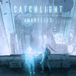 Amaryllis (Remaster) - CATCHLIGHT