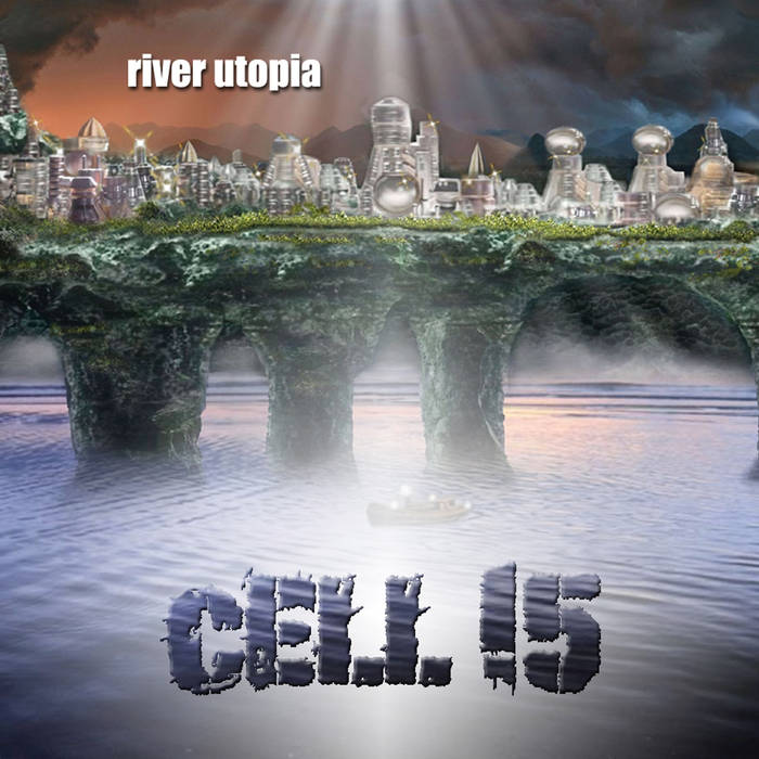 River Utopia - CELL 15