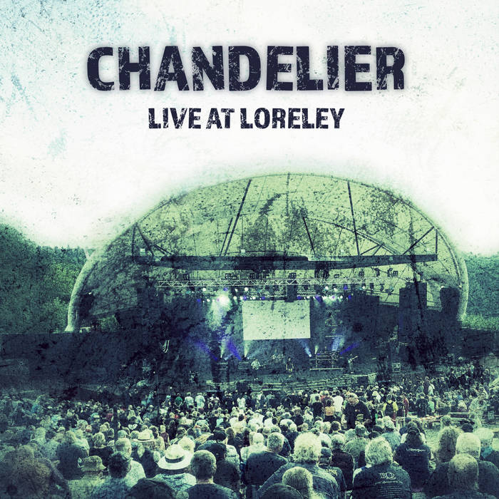 Live at Loreley - CHANDELIER