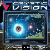 Of Infinite Possibilities  - CRYPTIC VISION