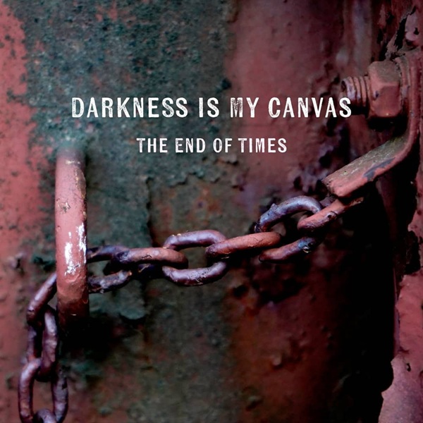 The end of times - DARKNESS IN MY CANVAS