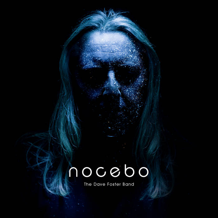 Nocebo - THE DAVE FOSTER BAND