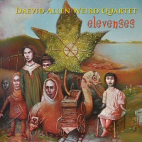 Elevenses - DAVID ALLEN WEIRD QUARTET