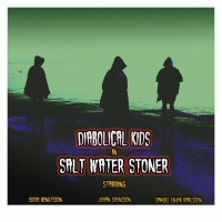 Salt Water Stoner  - DIABOLICAL KIDS