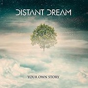 Your own story - DISTANT DREAM